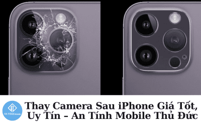 Thay Camera Sau iPhone Giá Tốt, Uy Tín – An Tính Mobile Thủ Đức