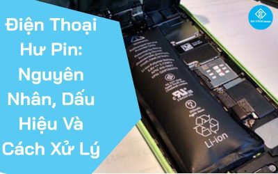 Điện Thoại Hư Pin: Nguyên Nhân, Dấu Hiệu Và Cách Xử Lý