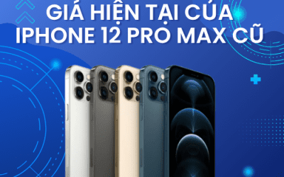 Giá Hiện Tại Của iPhone 12 Pro Max Cũ: Có Còn Đáng Mua Năm 2025?