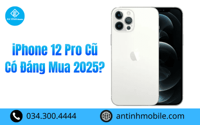 Điện thoại iPhone 12 Pro cũ có đáng mua năm 2025?