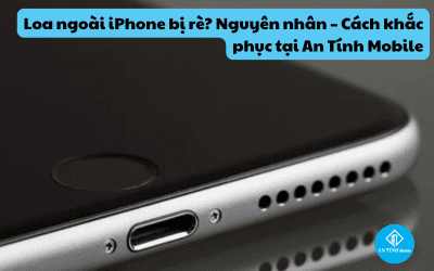 Loa ngoài iPhone bị rè? Cách khắc phục & sửa uy tín tại Thủ Đức