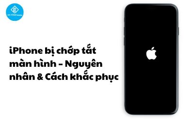 iPhone bị chớp tắt màn hình – Nguyên nhân & Cách khắc phục