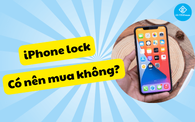 Có nên mua iPhone lock không? Sự thật khiến bạn phải suy nghĩ lại ngay