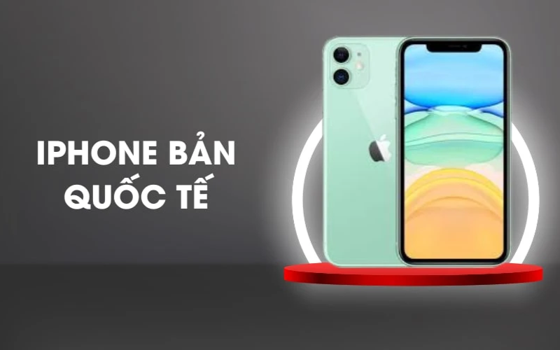 iPhone quốc tế tốt không