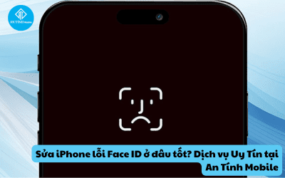 Sửa iPhone lỗi Face ID ở đâu tốt? Dịch vụ Uy Tín tại An Tính Mobile