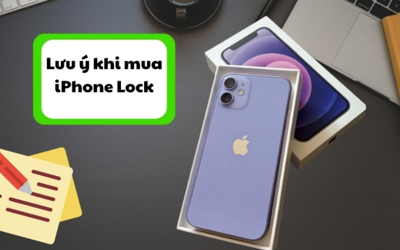 Nwhngx điều cần biết khi mua iPhone Lock