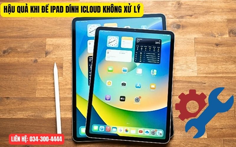 iPad dính iloud không xử lý có sao không?