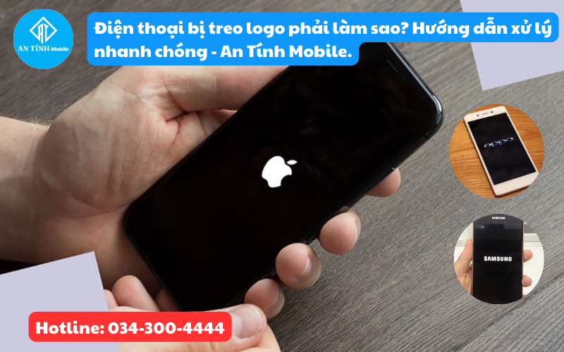Cách xử lý điện thoại bị treo logo nhanh chóng từ An Tính Mobile