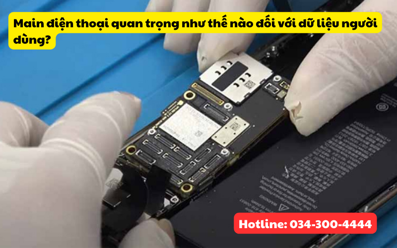 Main điện thoại quan trọng như thế nào đối với dữ liệu người dùng