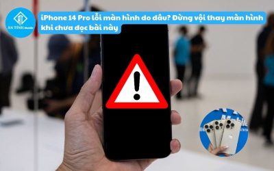 iPhone 14 Pro lỗi màn hình do đâu? Đừng vội thay màn hình khi chưa đọc bài này
