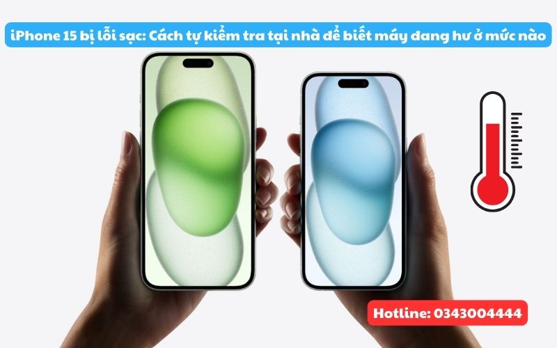 Cách kiểm tra iPhone 15 bị lỗi sạc tại nhà