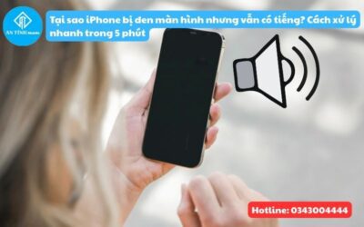 Tại sao iPhone bị đen màn hình nhưng vẫn có tiếng? Cách xử lý nhanh trong 5 phút