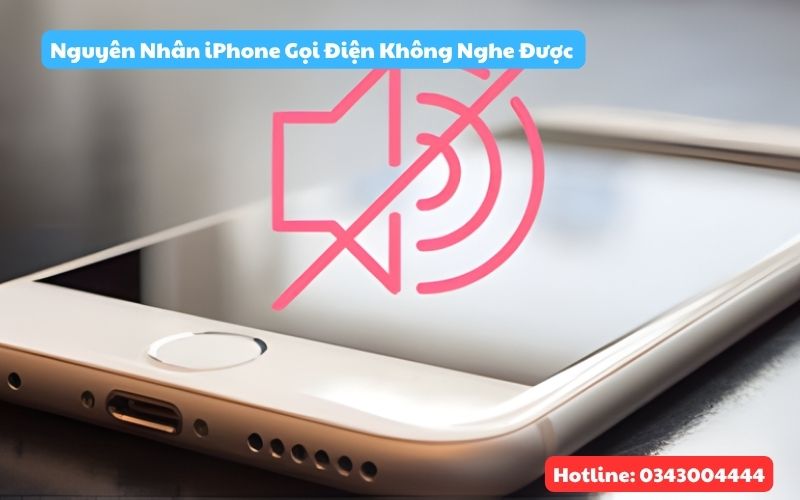 Nguyên nhân thực tế iPhone gọi điện bên kia không nghe được 
