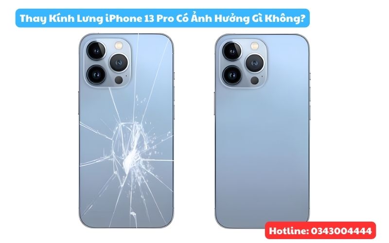 Thay kính lưng iPhone 13 Pro nứt vỡ có ảnh hưởng gì đến máy không?