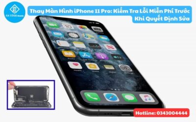 Thay Màn Hình iPhone 11 Pro: Kiểm Tra Lỗi Miễn Phí Trước Khi Quyết Định Sửa
