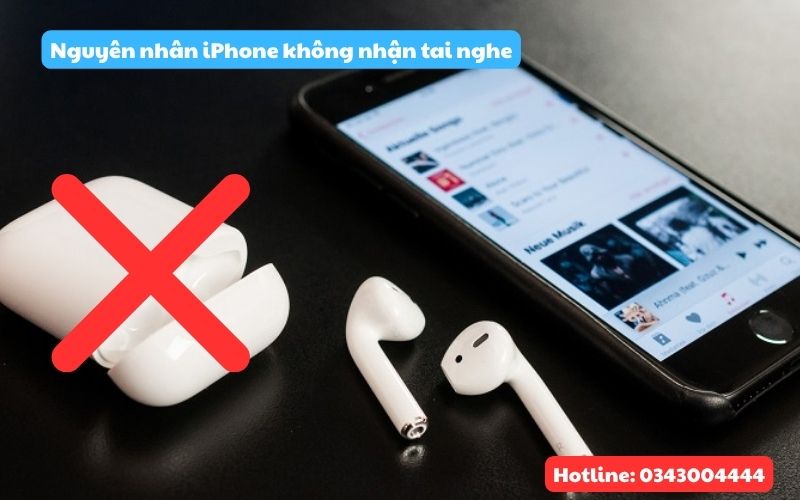 Nguyên nhân iPhone không nhận tai nghe