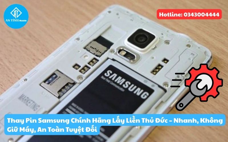 Thay pin Samsung chính hãng lấy liền thủ đức