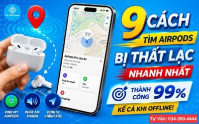 9 Cách Tìm AirPods Bị Thất Lạc Nhanh Nhất: Thành Công 99% Kể Cả Khi Offline – An Tính Mobile