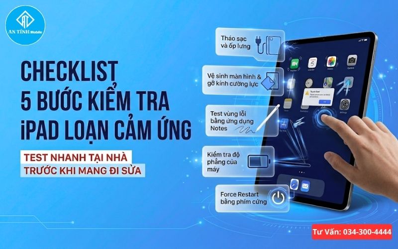 Các bước kiểm tra iPad bị loạn cảm ứng tại nhà