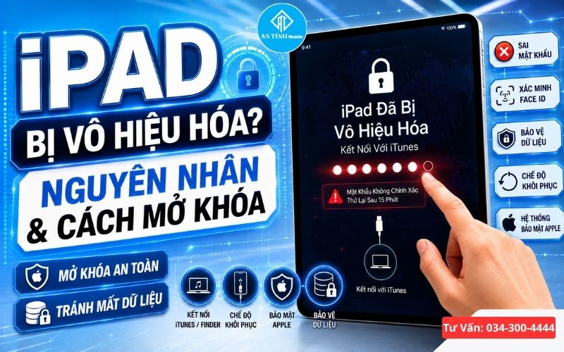 Nguyên nhân và cách mở khóa iPad bị vô hiệu hóa