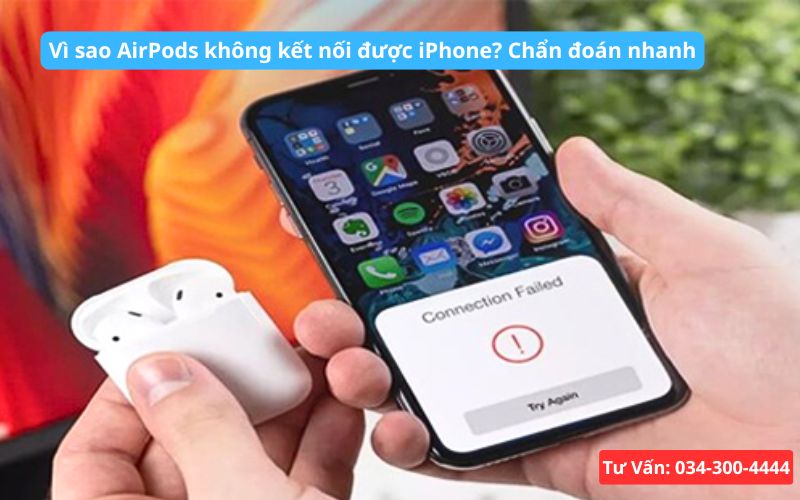 Phân tích nhanh vì sao AirPods không kết nối được iPhone