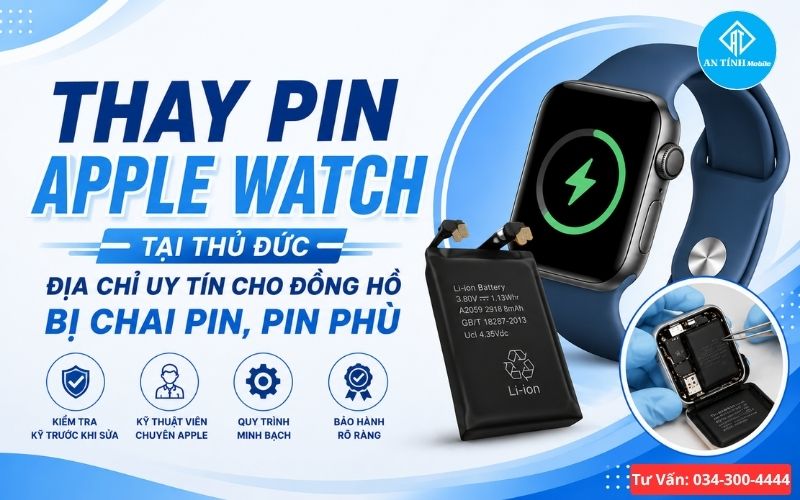 Thay pin Apple Watch uy tín Thủ Đức tại An Tính Mobile