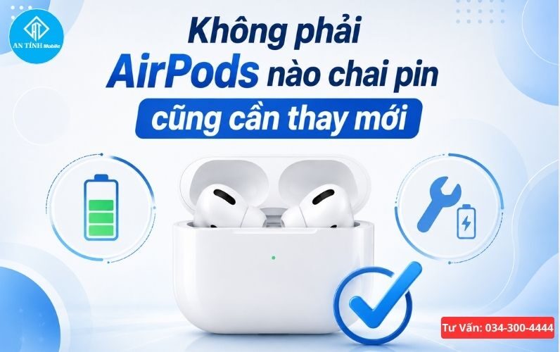 Vì sao nhiều người phân vân giữa thay pin AirPods và mua AirPods mới