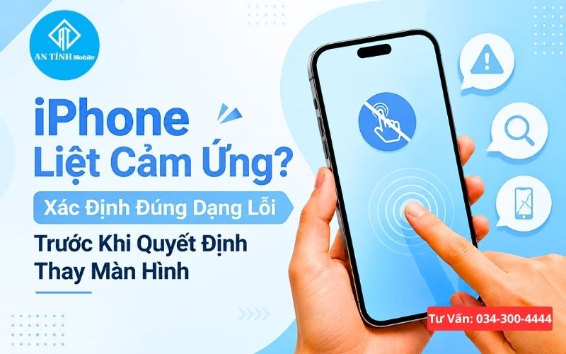 Xác định đúng lỗi iPhone liệt cảm ứng trước khi mang đi sửa