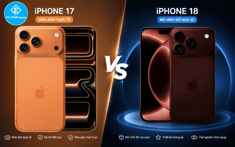 So sánh iPhone 17 thực tế và thông tin dự đoán iPhone 18