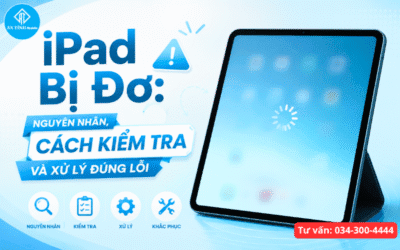 iPad Bị Đơ: Nguyên Nhân, Cách Kiểm Tra Và Xử Lý Đúng Lỗi