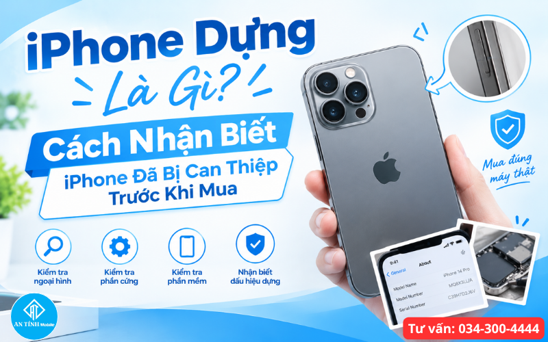 iphone-dung-la-gi-cach-nhan-biet-iphone-da-can-thiep iPhone dựng là gì? Cách nhận biết iPhone đã bị can thiệp phần cứng trước khi mua
