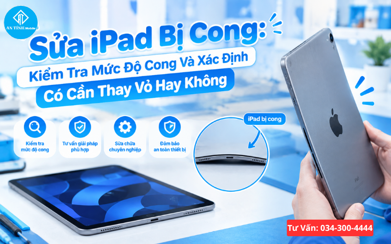 Sửa iPad bị cong Thủ Đức